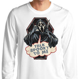 Talk Spooky to Me - Long Sleeve T-Shirt
