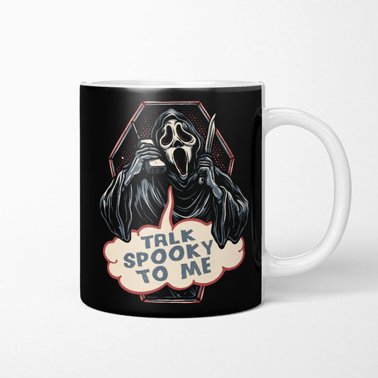 Talk Spooky to Me - Mug