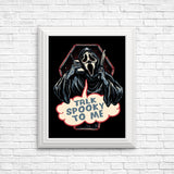 Talk Spooky to Me - Posters & Prints