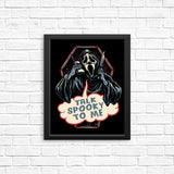 Talk Spooky to Me - Posters & Prints