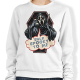 Talk Spooky to Me - Sweatshirt