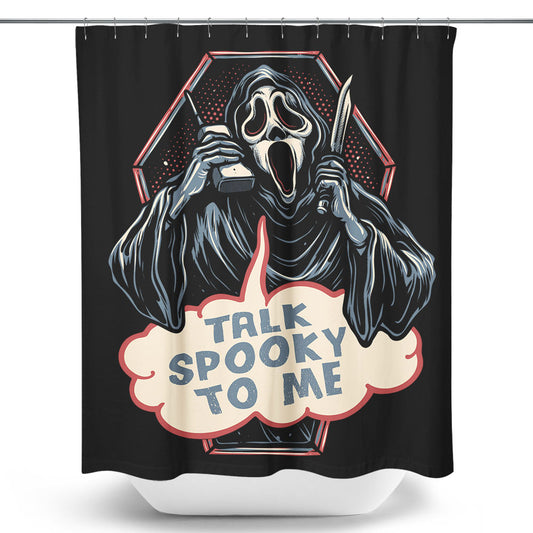 Talk Spooky to Me - Shower Curtain