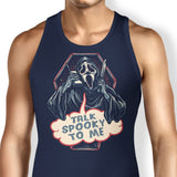 Talk Spooky to Me - Tank Top