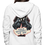 Talk Spooky to Me - Hoodie