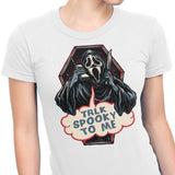 Talk Spooky to Me - Women's Apparel