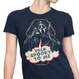 Talk Spooky to Me - Women's Apparel