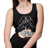 Talk Spooky to Me - Tank Top