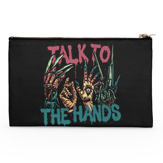Talk to the Hands - Accessory Pouch