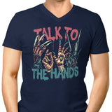Talk to the Hands - Men's V-Neck