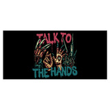 Talk to the Hands - Mug