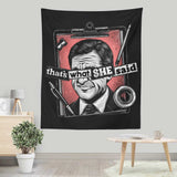 That's What She Said - Wall Tapestry