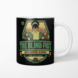 The Blind Fist - Mug