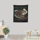 The Power of Dreams - Wall Tapestry