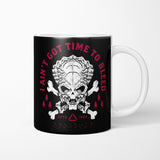 Time to Bleed - Mug