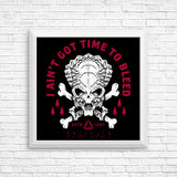 Time to Bleed - Posters & Prints