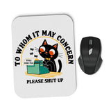 To Whom it May Concern - Mousepad