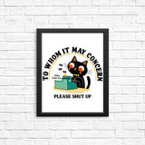 To Whom it May Concern - Posters & Prints
