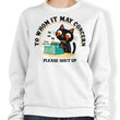 To Whom it May Concern - Sweatshirt