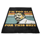 Too Old - Fleece Blanket