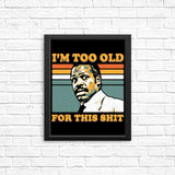 Too Old - Posters & Prints