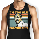 Too Old - Tank Top