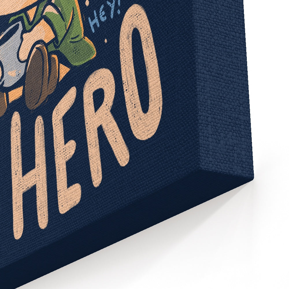 Too Tired to Hero - Canvas Print