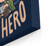 Too Tired to Hero - Canvas Print