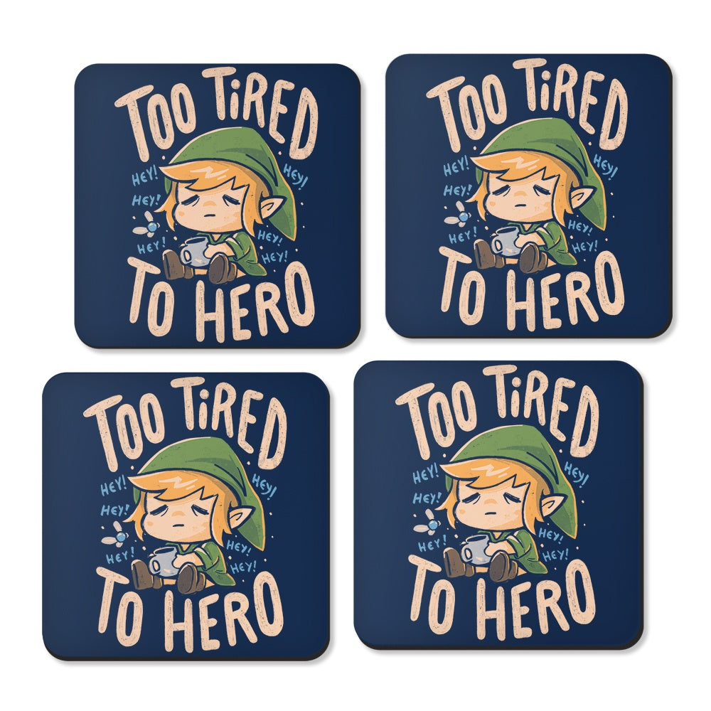 Too Tired to Hero - Coasters