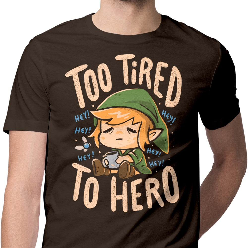 Too Tired to Hero - Men's Apparel