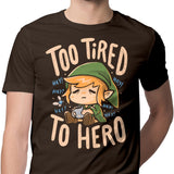 Too Tired to Hero - Men's Apparel