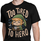 Too Tired to Hero - Men's Apparel
