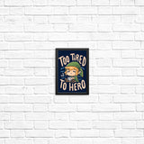 Too Tired to Hero - Posters & Prints