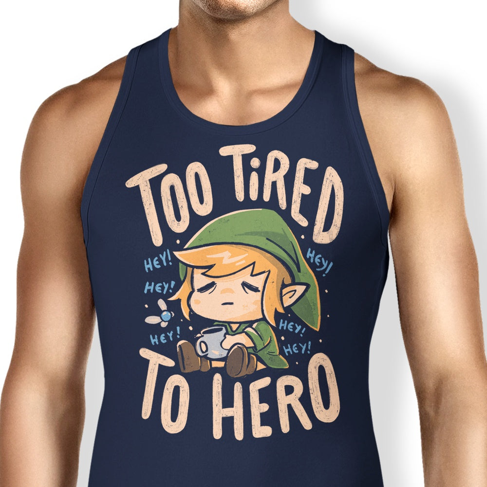 Too Tired to Hero - Tank Top