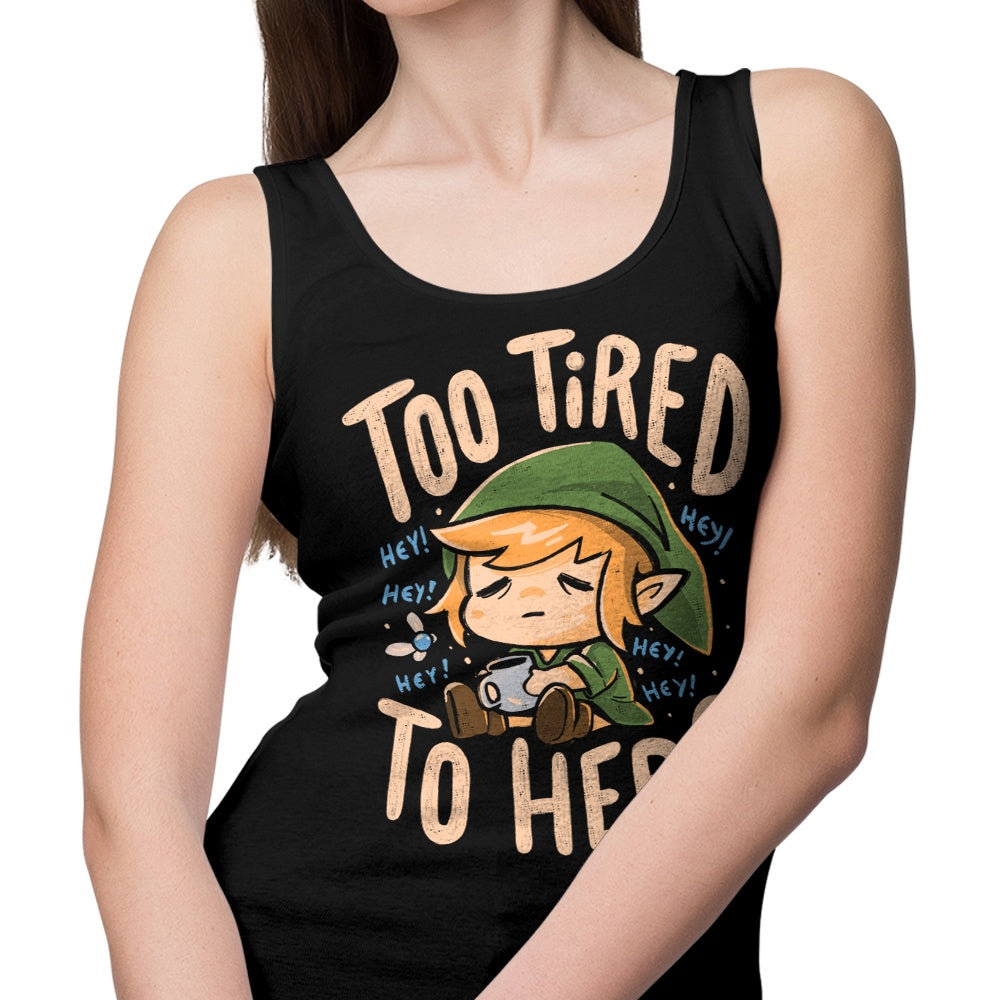 Too Tired to Hero - Tank Top