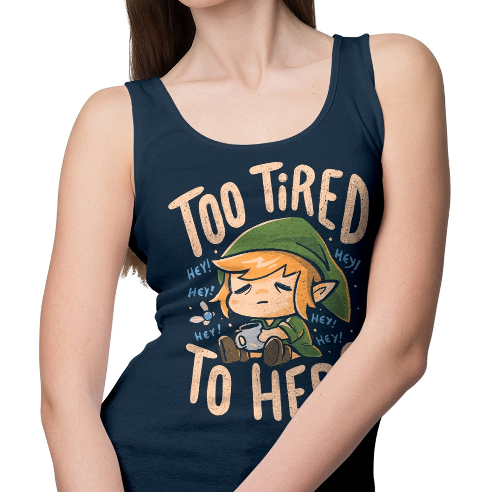Too Tired to Hero - Tank Top