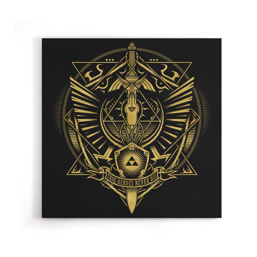 True Heroes Never Die (Gold) - Canvas Print