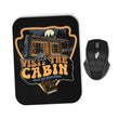 Visit the Cabin - Mousepad