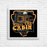 Visit the Cabin - Posters & Prints