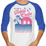 Welcome to Tickle Crabs Island - 3/4 Sleeve Raglan T-Shirt