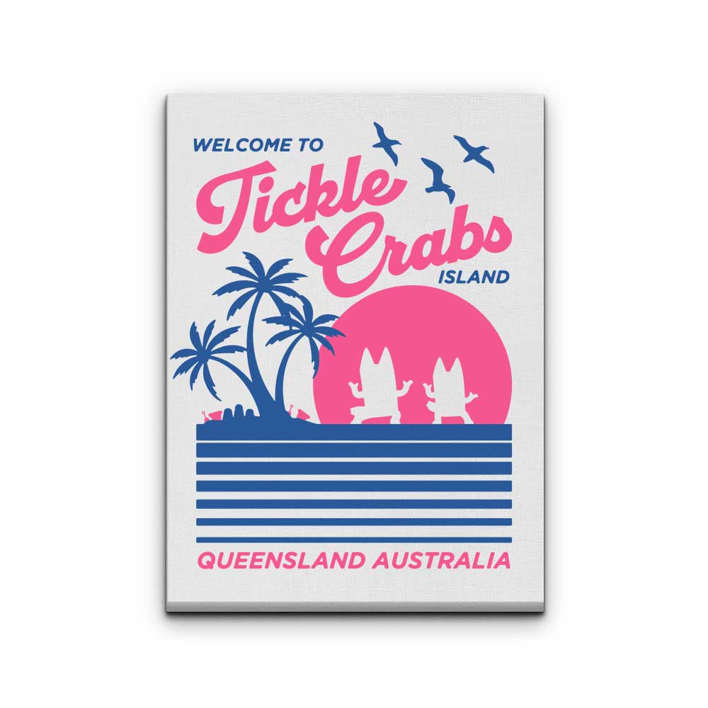 Welcome to Tickle Crabs Island - Canvas Print