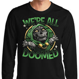 We're All Doomed - Long Sleeve T-Shirt