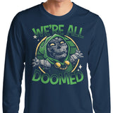 We're All Doomed - Long Sleeve T-Shirt
