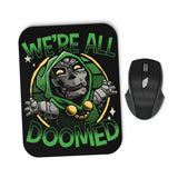 We're All Doomed - Mousepad