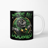 We're All Doomed - Mug