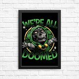 We're All Doomed - Posters & Prints