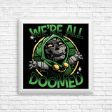 We're All Doomed - Posters & Prints
