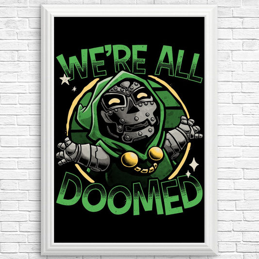We're All Doomed - Posters & Prints