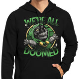 We're All Doomed - Hoodie