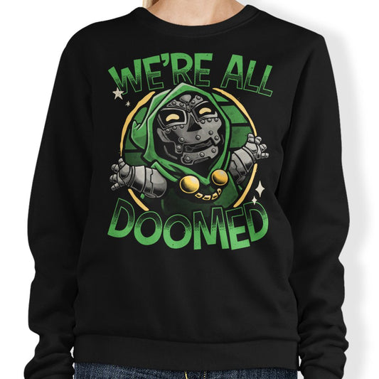 We're All Doomed - Sweatshirt