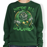 We're All Doomed - Sweatshirt